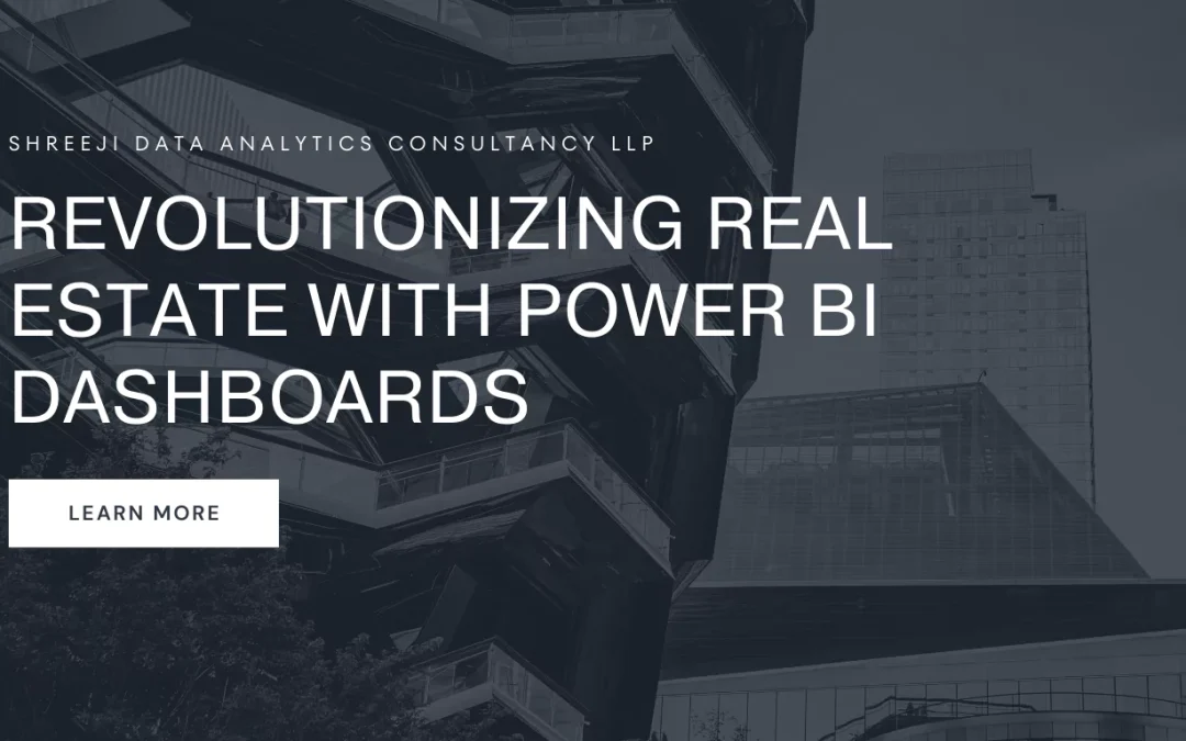 Revolutionizing Real Estate with Power BI Dashboards
