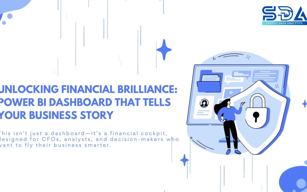 Unlocking Financial Brilliance: Power BI Dashboard That Tells Your Business Story